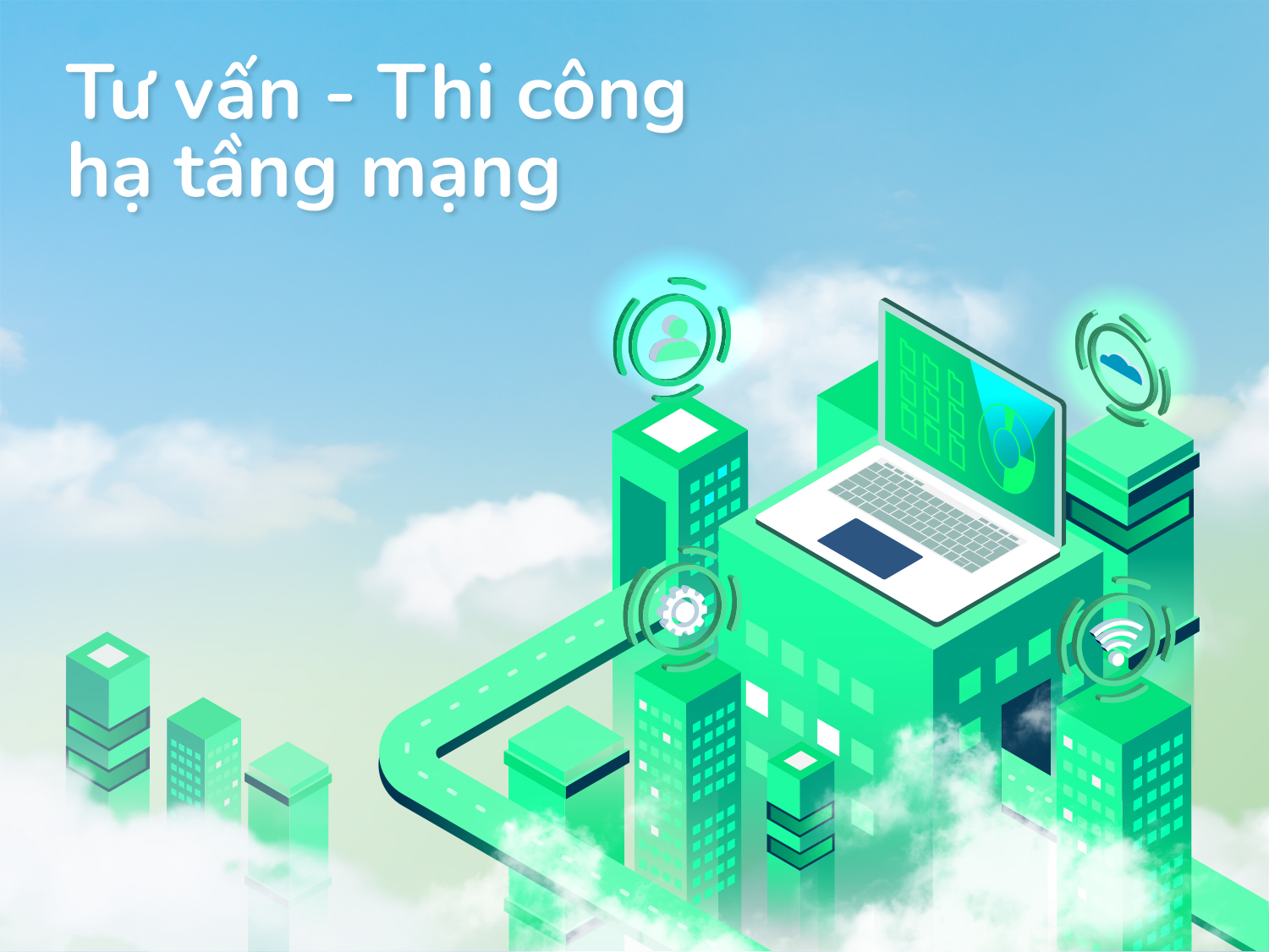 Tư vấn - Thi công hạ tầng mạng